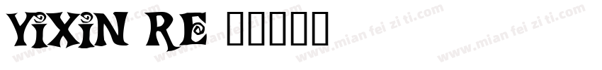 YIXIN RE字体转换